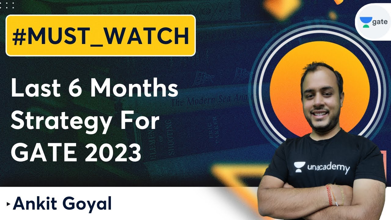 Last 6 Months Strategy For GATE 2023 | Ankit Goyal | Kreatryx GATE