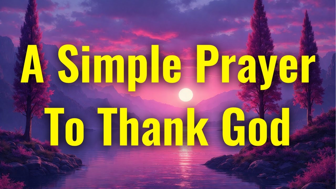 A Simple Prayer To Express Your Deepest Gratitude