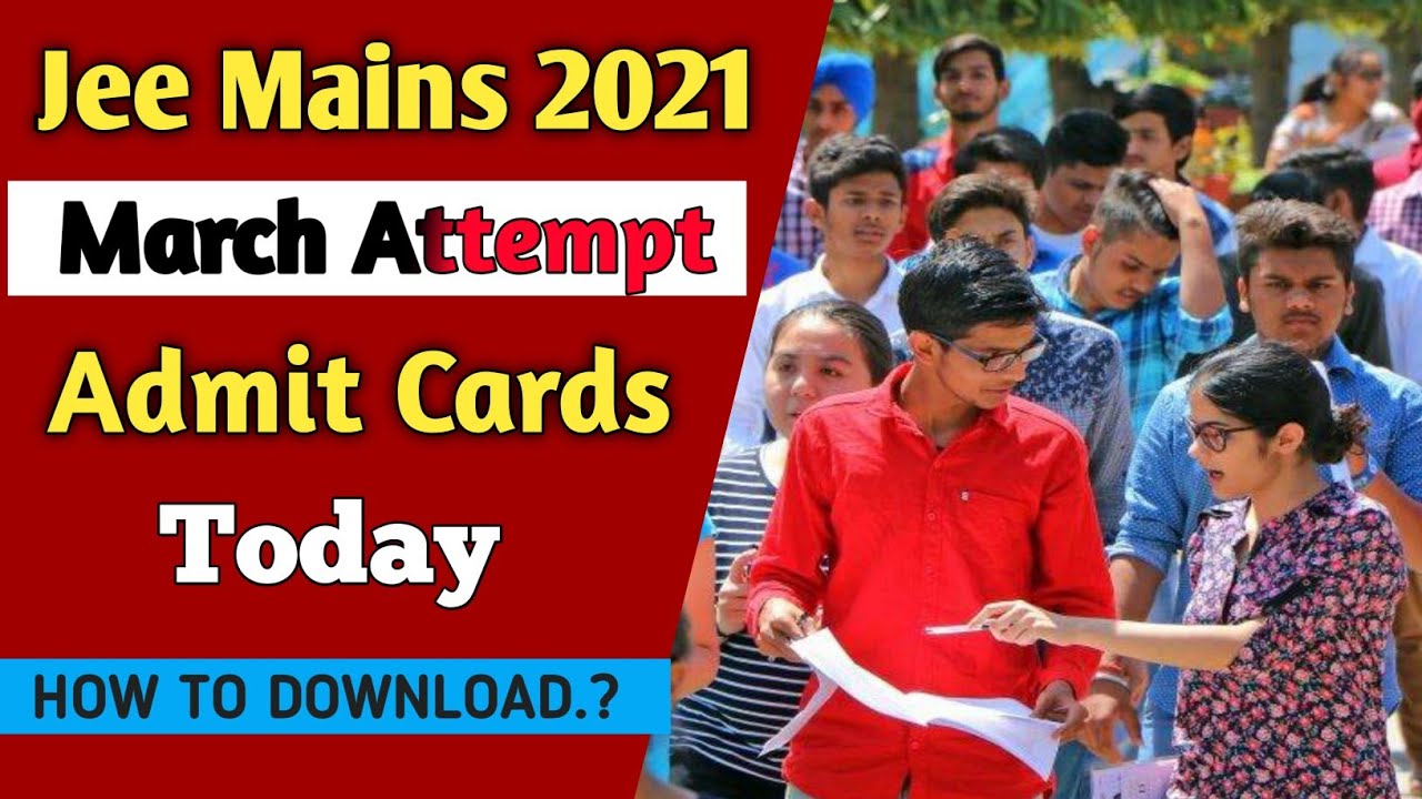 JEE Main 2021 March Session Admit Card Date |JEE Main 2021 Feb Session Result Declared | AdmitCard |