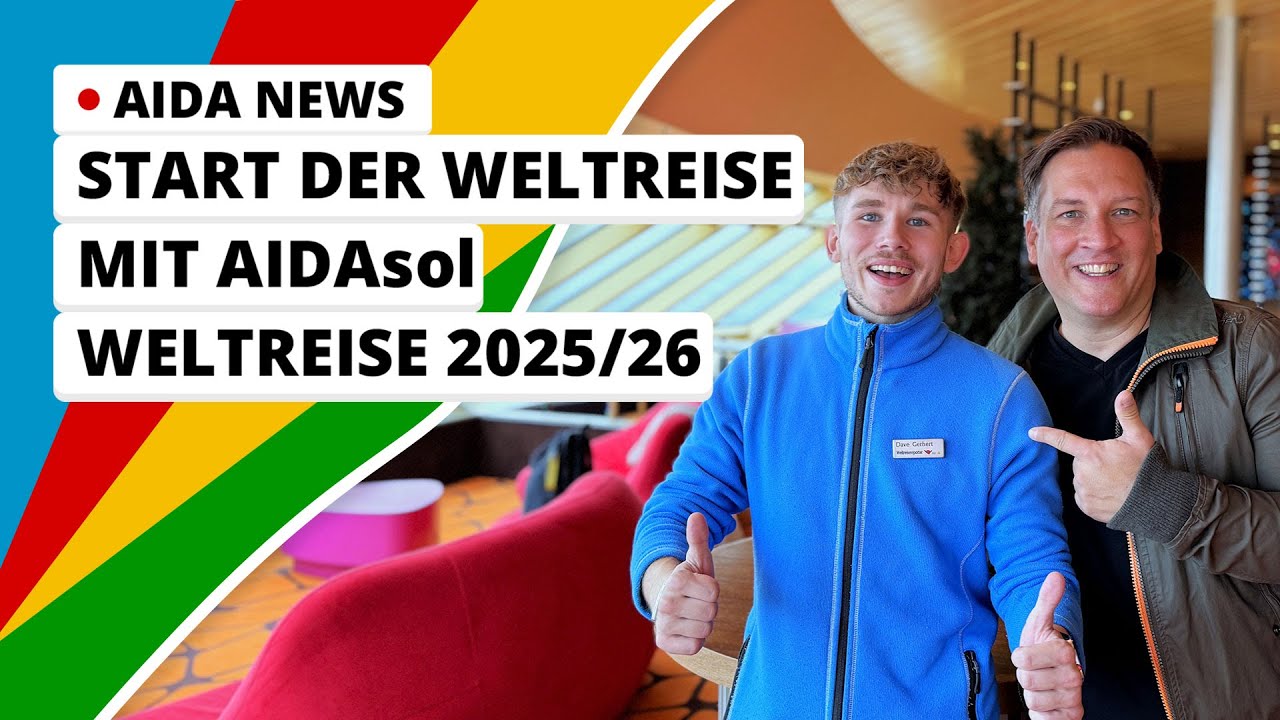 AIDA News: Start der Weltreise mit AIDAsol, Ausblick Weltreise 2025