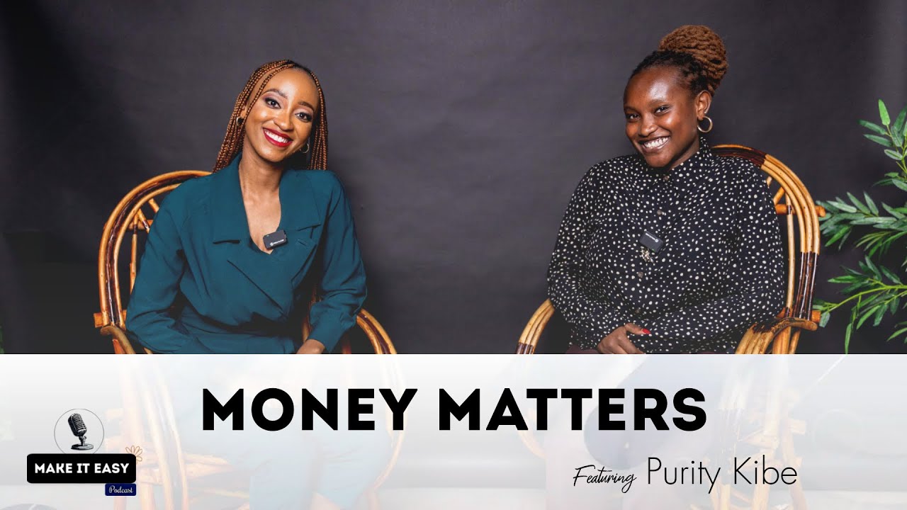 MONEY MATTERS ft Purity Kibe || Sn 2 Ep 5