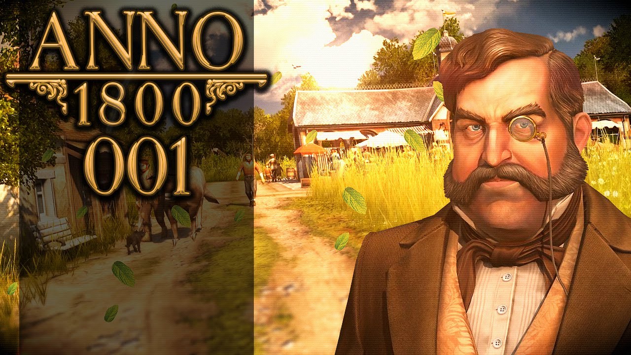 ANNO 1800 🏛 001: Städtegründung & First Person-Spaß