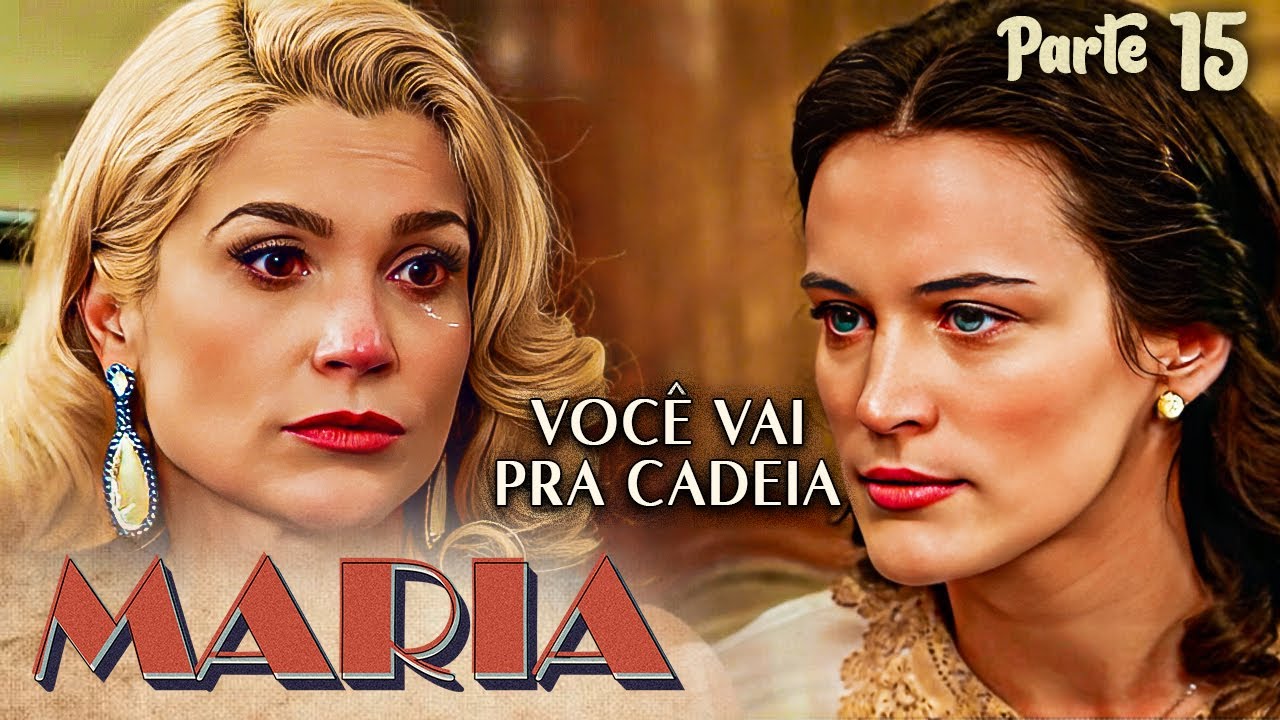 A HISTÓRIA DE MARIA (PARTE 15)