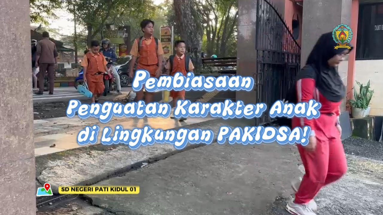 Pembiasaan Penguatan Karakter Anak di Lingkungan SD Negeri Pati Kidul 01