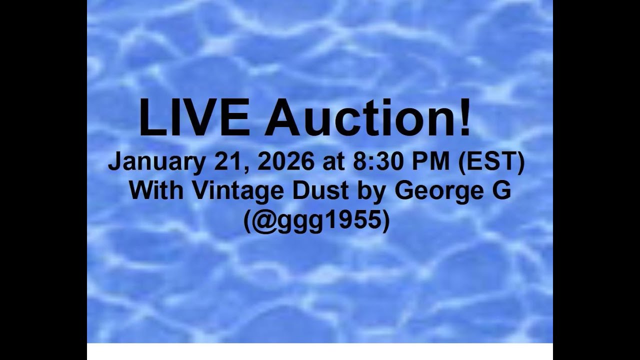 Preview of Live Auction!  1/21/2026 at 8:30PM(EST) with Vintage Dust by George G