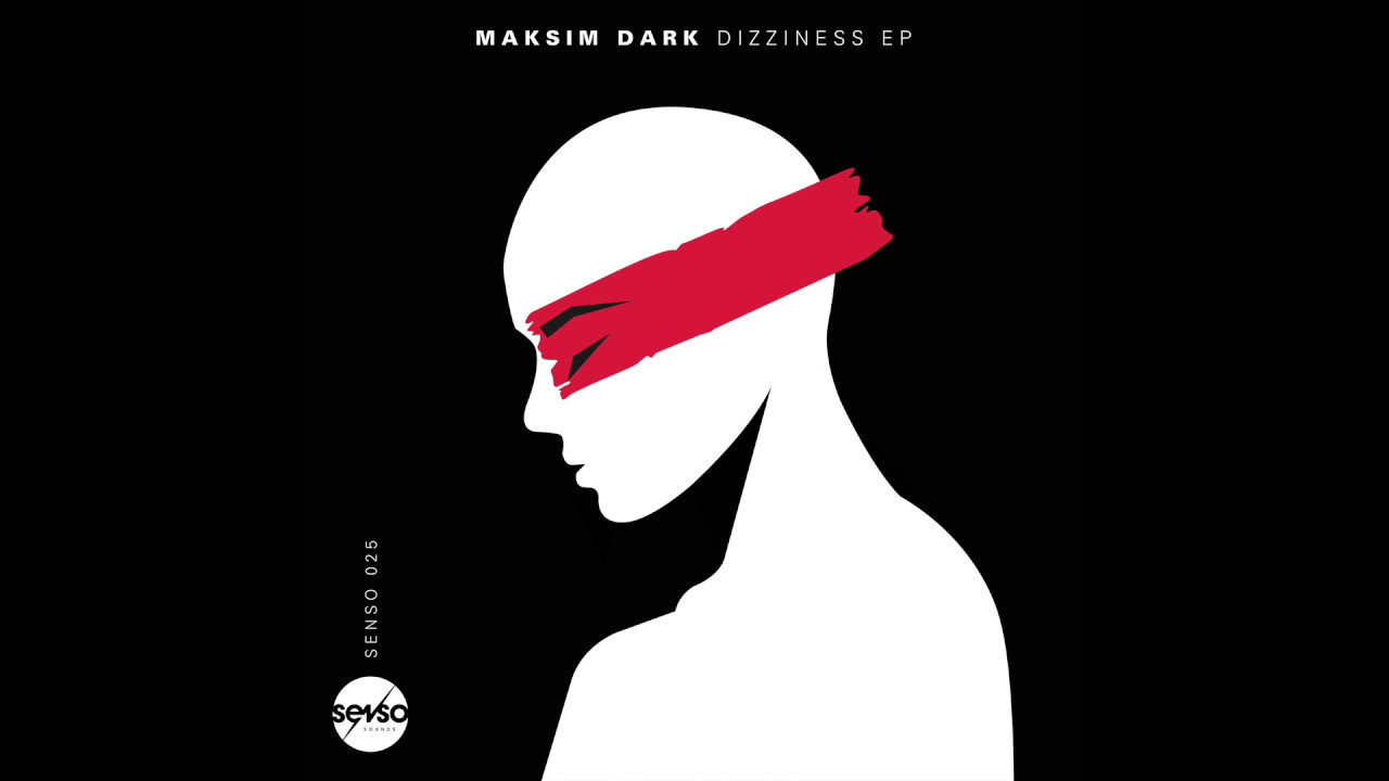 Maksim Dark - Dizziness (Original Mix)