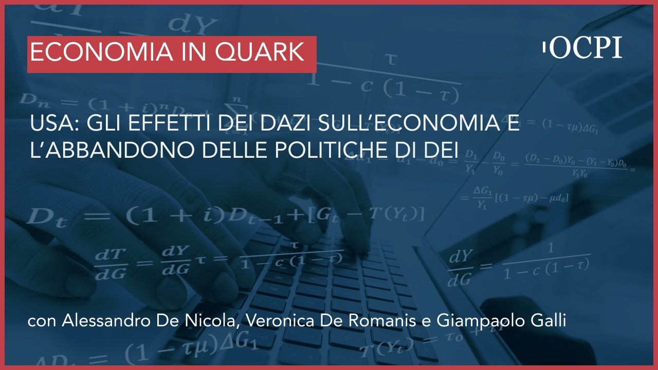 L&rsquo;Economia in Quark &ndash; USA: gli effetti dei dazi sull&rsquo;economia e l&rsquo;abbandono delle politiche di DEI