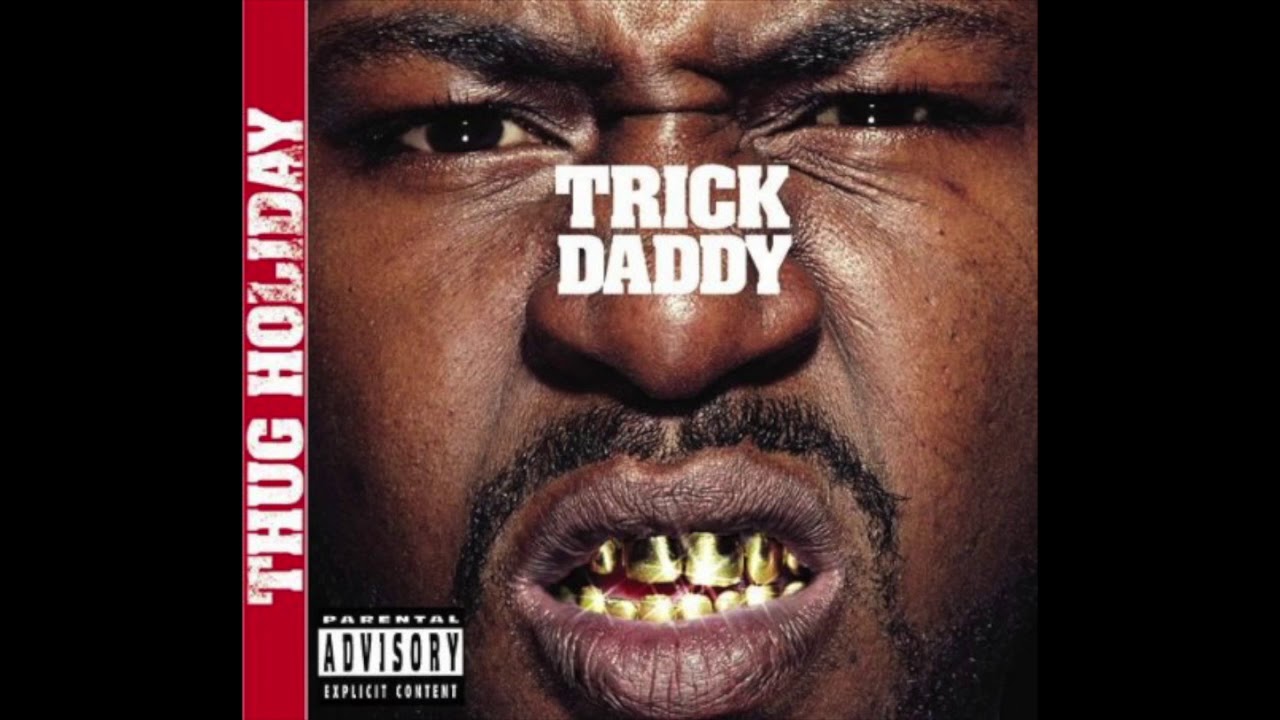 TRICK DADDY - PLAY NO GAMES
