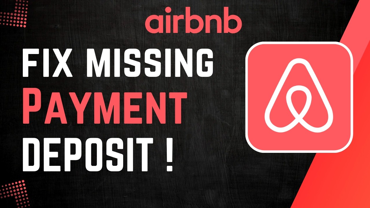 How to Fix Airbnb Missing Payment Deposit (2026 Guide)