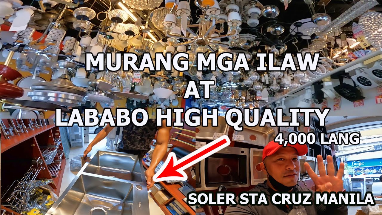 MURANG BILIHAN NG MGA ILAW AT LABABO PANG KUSINA | SOLER STA CRUZ MANILA