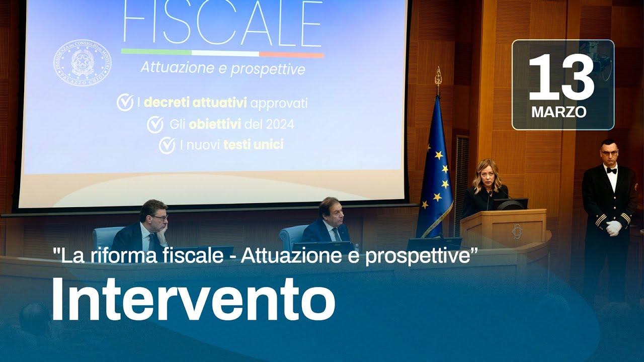 “La riforma Fiscale – attuazione e prospettive”, intervento del Presidente Meloni