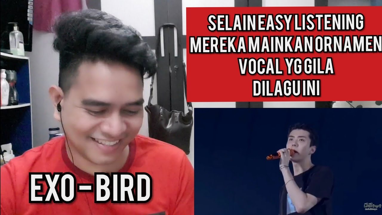Guru Vocal Komentari EXO - BIRD | LIVE IN JAPAN (Reaction)