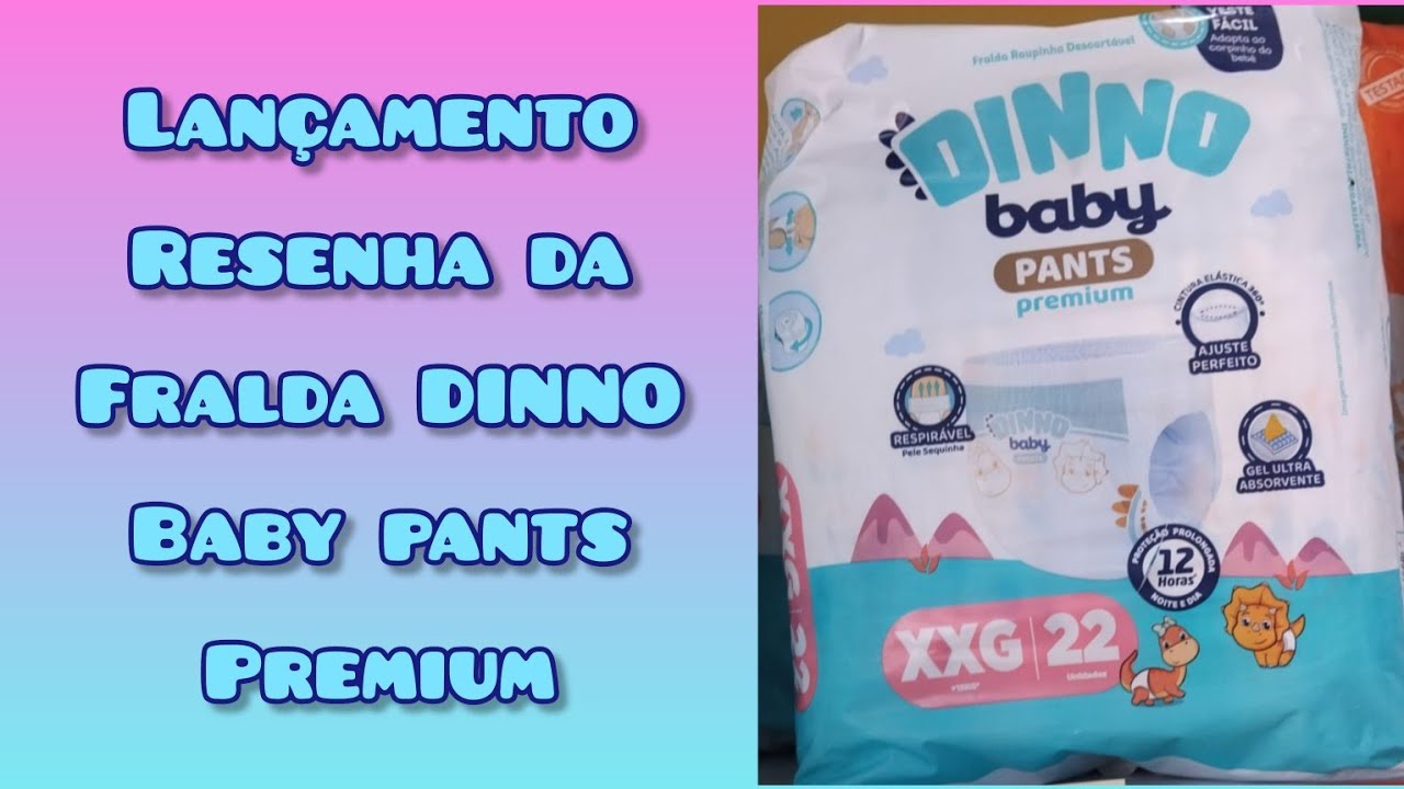 RESENHA DA FRALDA DINNO BABY PANTS PREMIUM LANÇAMENTO 