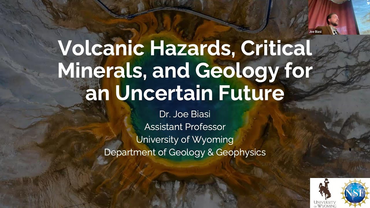 Volcanic Hazards, Critical Minerals, and Geology for an Uncertain Future by Dr. Joe Biasi