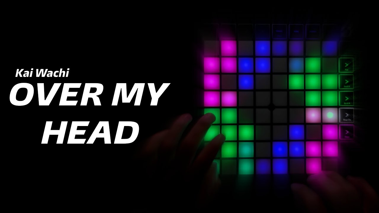 Kai Wachi - OVER MY HEAD // Launchpad Performance