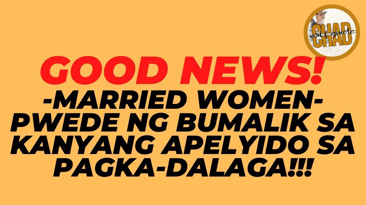 MARRIED WOMEN pwede ng bumalik sa kanyang apelyido sa pagka-dalaga