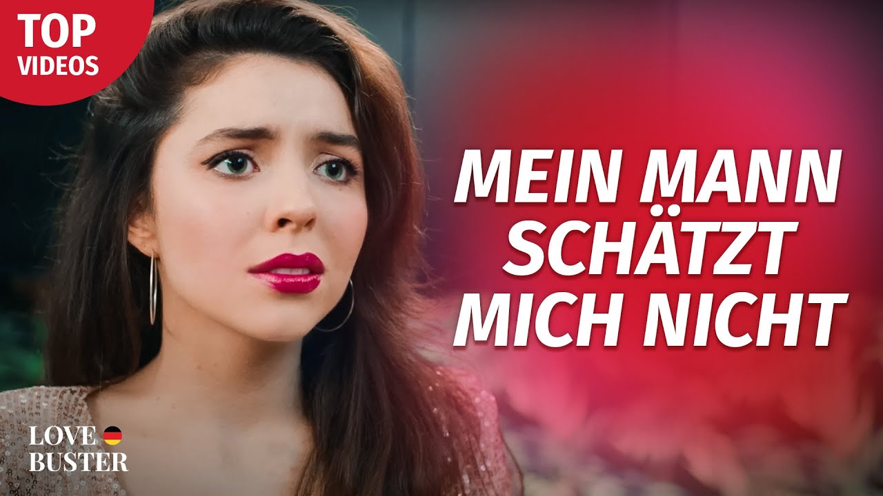 Mein Mann wertschätzt mich nicht | @LoveBusterDeutsch