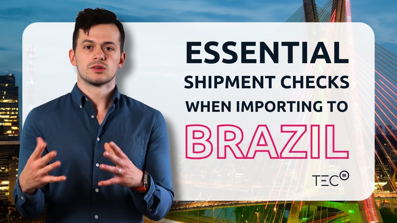 Importing to Brazil: What You Need to Know | TecEx