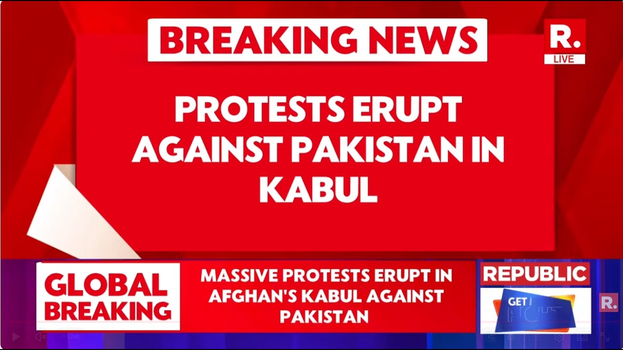 BREAKING LIVE: Massive Protests Break Out In Afghanistan's Kabul Against Pakistan