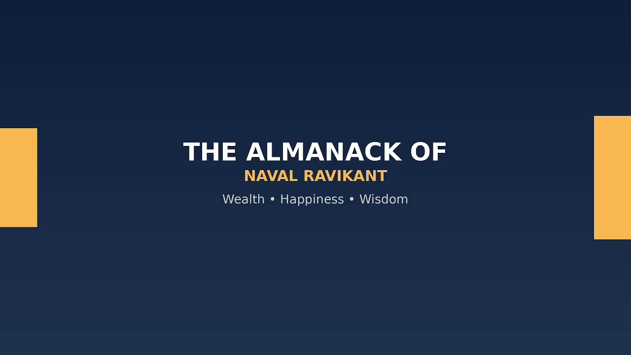 The Almanack of Naval Ravikant - Ultimate Guide to Wealth Creation & Life Wisdom| Full Audio Summary