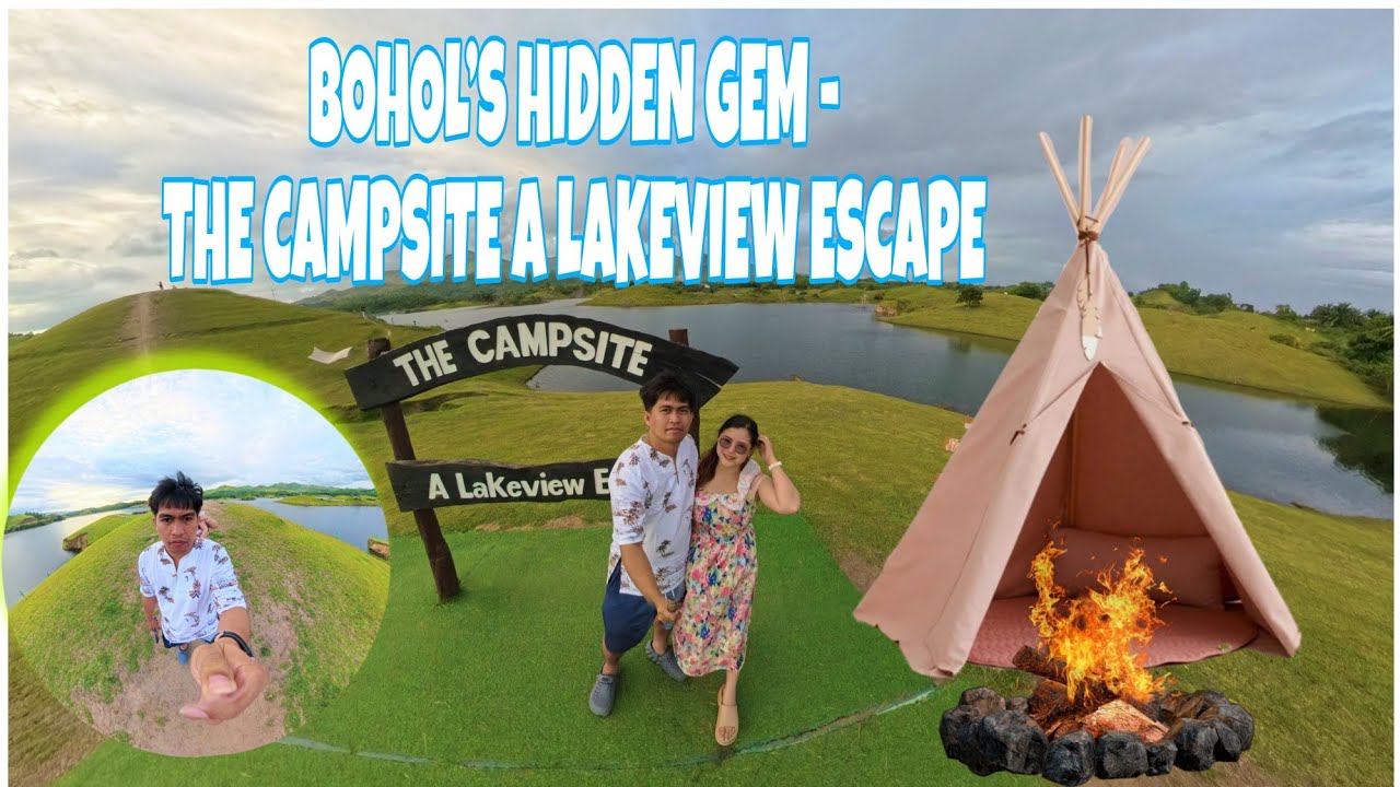 BOHOL'S HIDDEN GEM - THE CAMPSITE A LAKEVIEW ESCAPE / VIZ MACAS