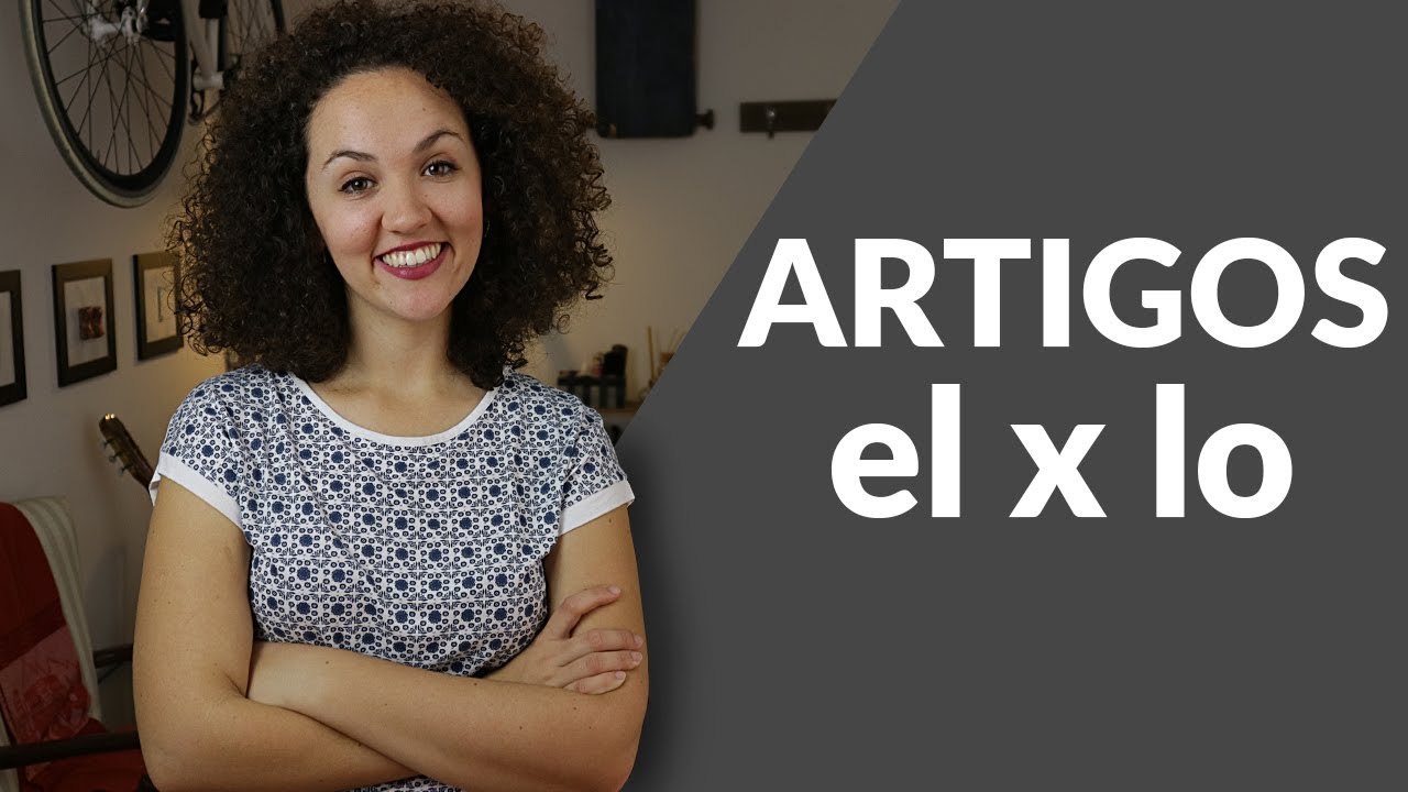 Diferença entre El x Lo - Aprenda como usar os artigos no Espanhol!