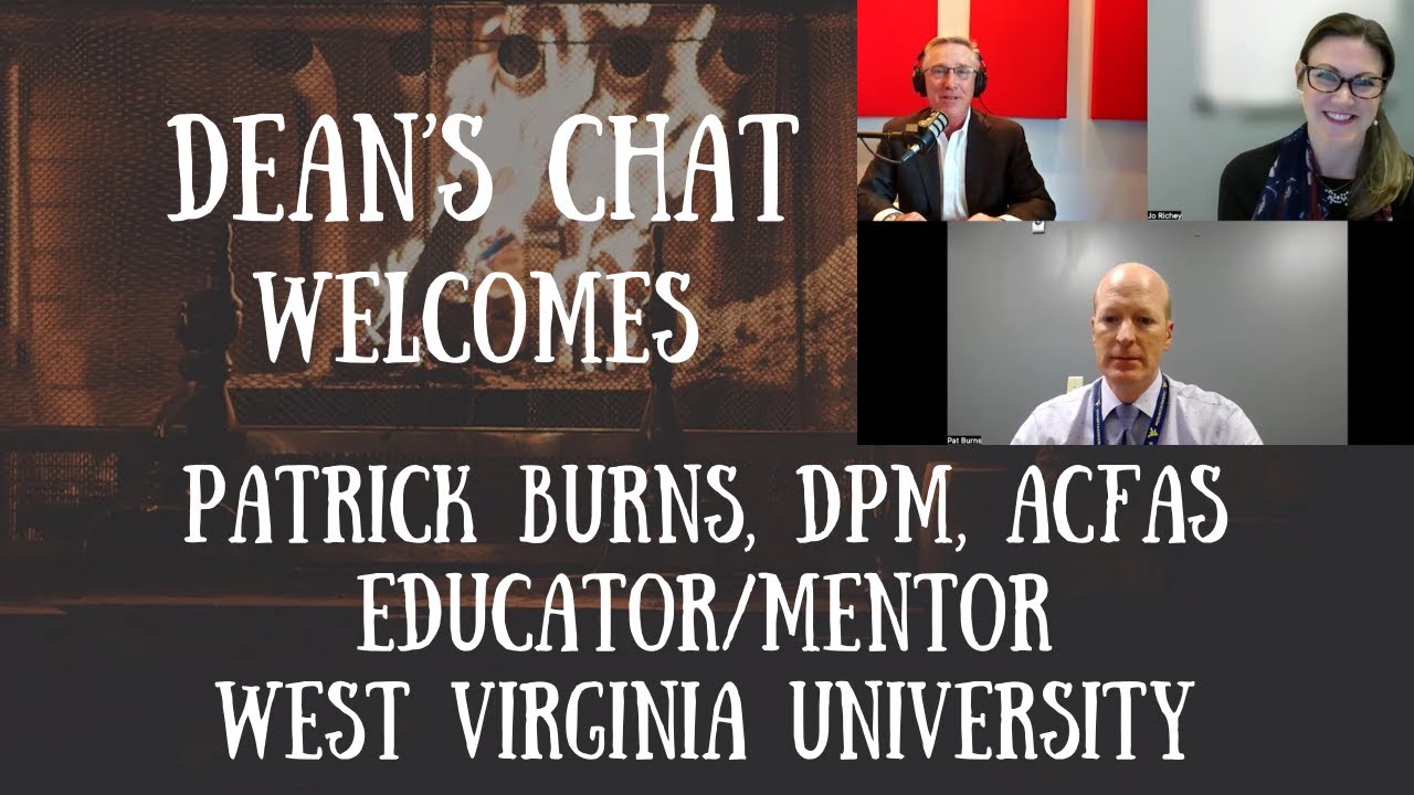 Ep. 180 - Patrick Burns, DPM, FACFAS, - Educator, Residency Director, Mentor!