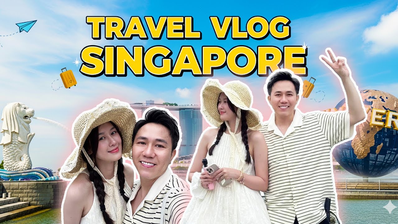 Vợ chồng Anh Đức oanh tạc Singapore - Phần 2