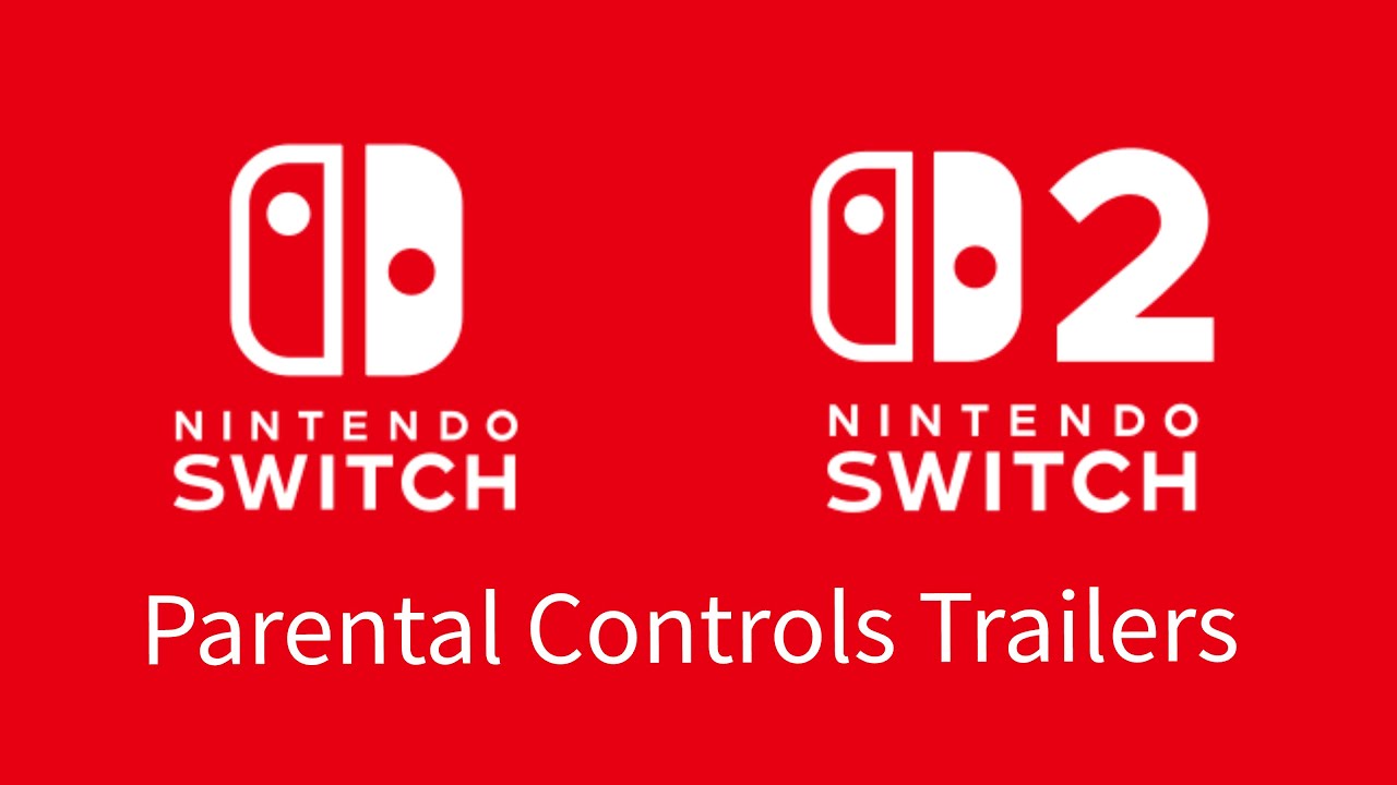 Nintendo Switch & Nintendo Switch 2 Parental Controls Trailers