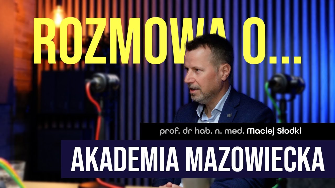 Rozmowa o... #7 Akademia Mazowiecka