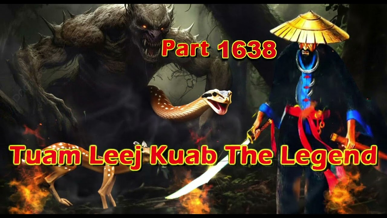 Tuam Leej Kuab The Legend Hmong Warrior  (part 1638)