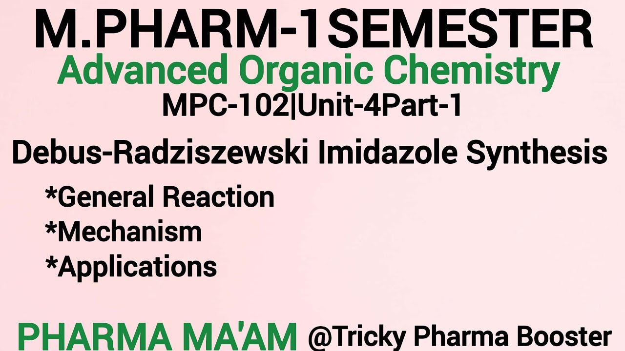 Debus-Radziszewski Imidazole Synthesis|Mechanism|Applications|MPC102|U4P1 #advancedorganicchemistry 