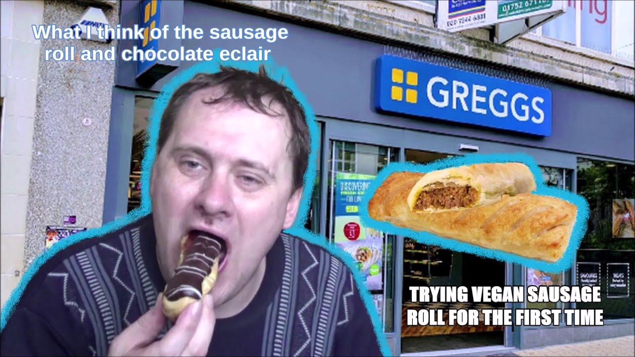 Greggs Sausage Roll & A Chocolate Eclair. I'm Also Trying A Vegan Sausage Roll