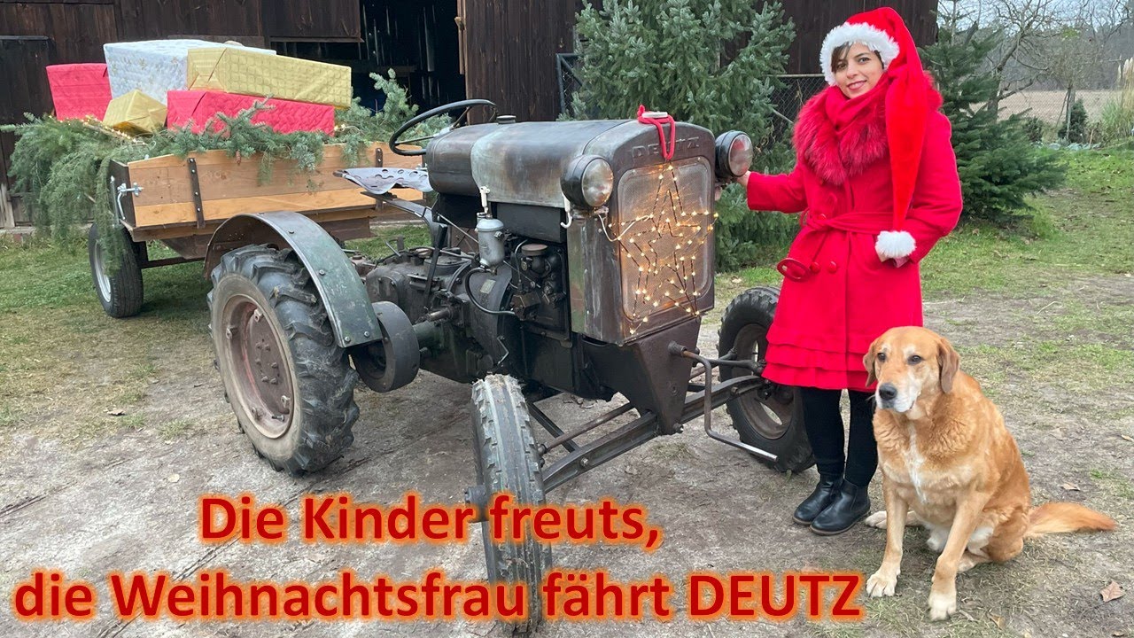 XMAS 11er DEUTZ  saves Chrismas - old Traktor as Santa's little helper - Chrismas lady with cute Dog