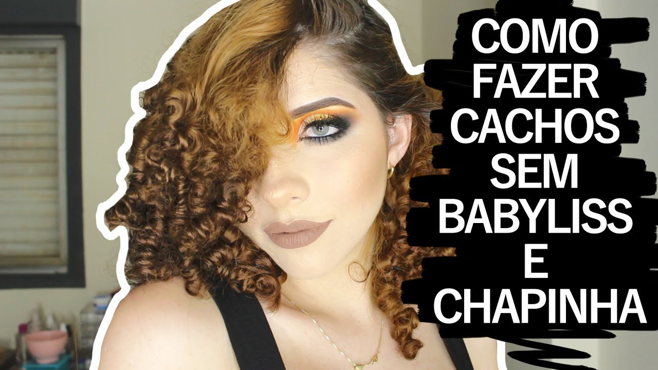 COMO FAZER CACHOS SEM BABYLISS E CHAPINHA