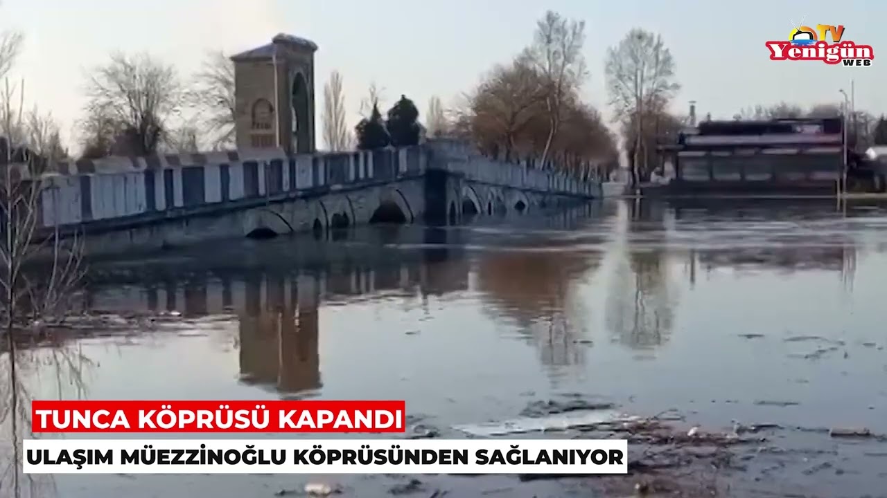 Tunca Köprüsü kapandı
