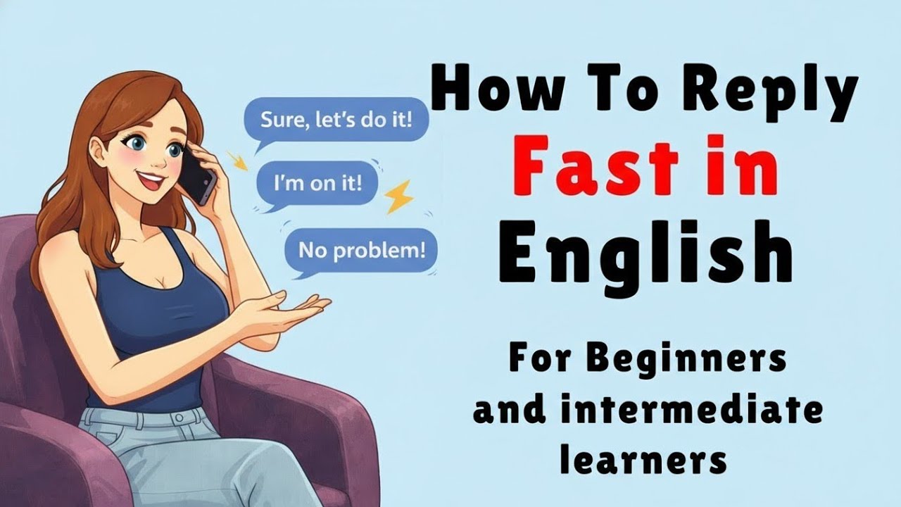 How to Reply Fast in English | Quick Responses for Beginners & Intermediate Learners
