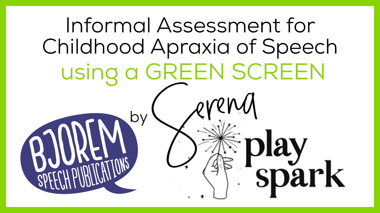Using a Green Screen for Assessment for Childhood Apraxia of Speech