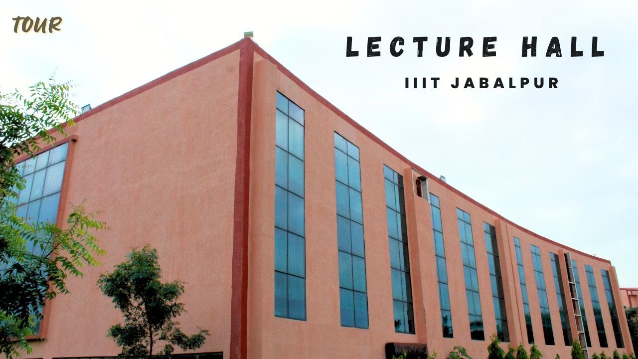 IIIT Jabalpur - LECTURE HALL TOUR | LHTC IIITDMJ | SUBSCRIBE