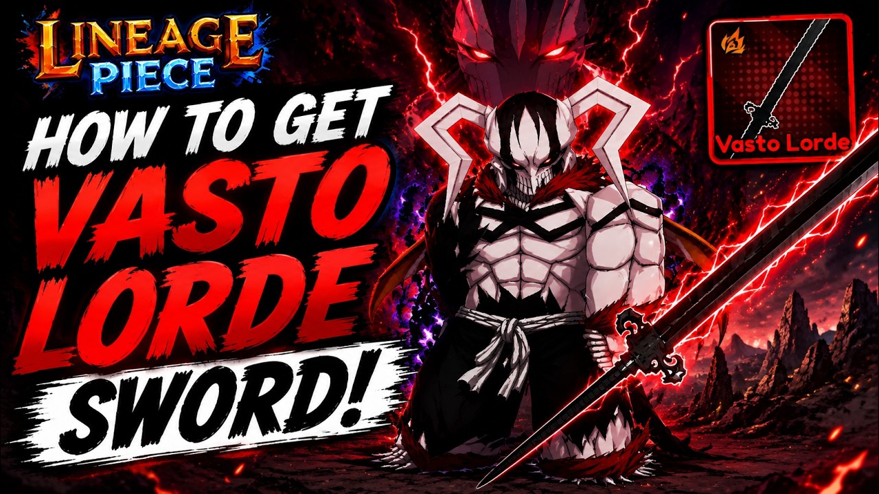 How To Get Vasto Lorde Sword in Lineage Piece | Full Quest Guide