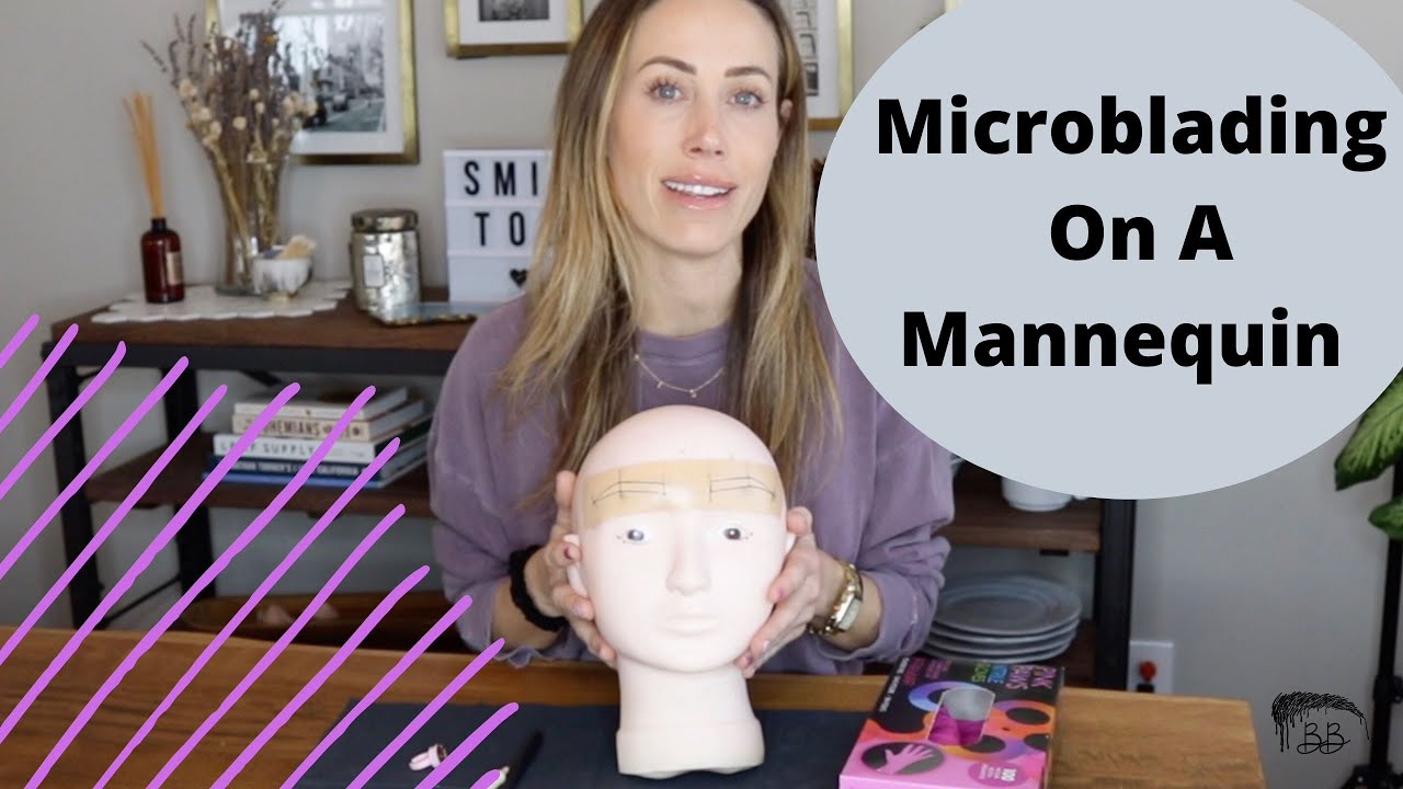 The Best Way To Practice Your Microblading Strokes (w/o Working On A Real Client) On Mannequin Head