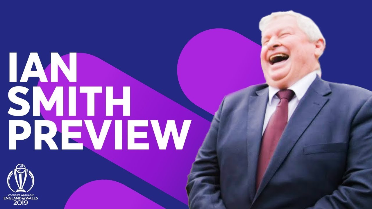 Ian Smith Previews England vs Afghanistan Warm-Up | ICC Cricket World Cup 2019