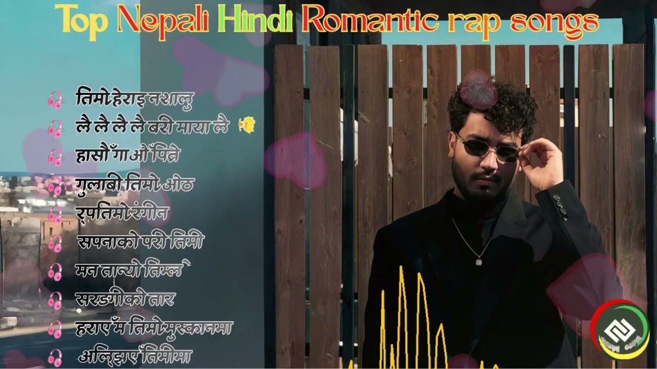 🎶 Top Nepali Hindi Romantic Rap Songs 2026 – Love & Heart Touching Hits