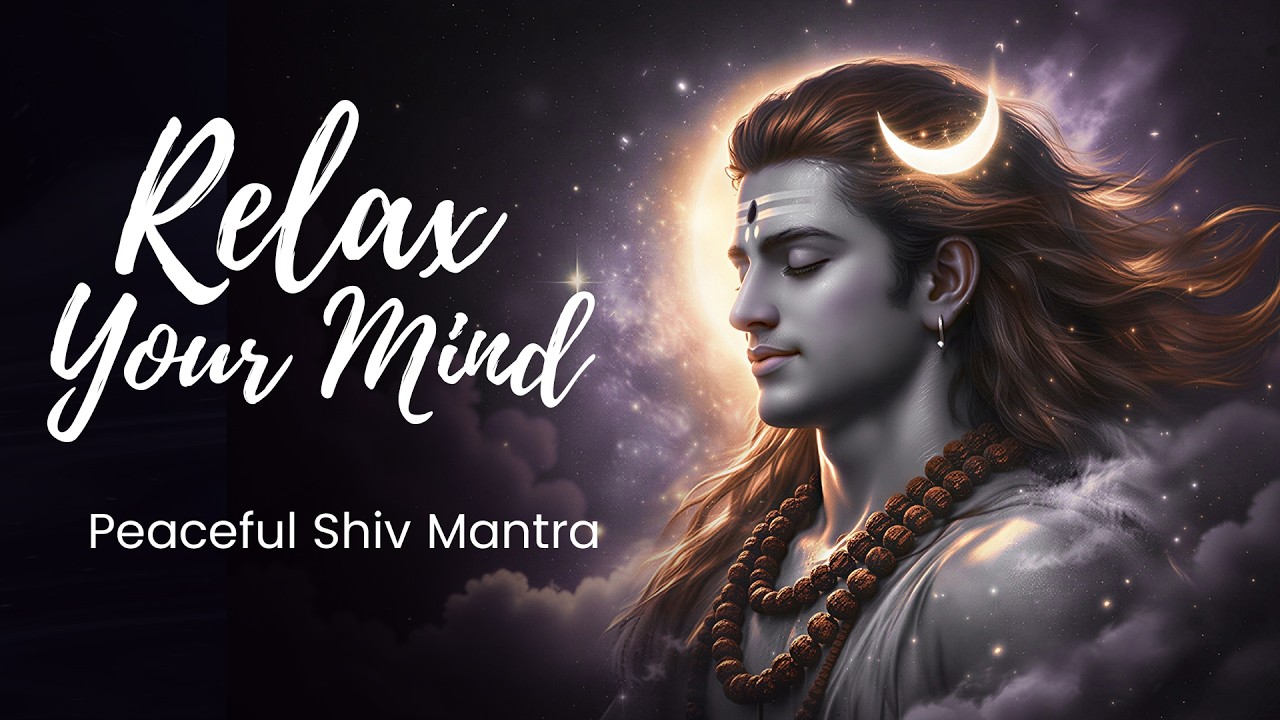 Om Namah Shivaya – Peaceful Shiv Mantra | Relaxing Meditation Chant | Remove Negative Energy