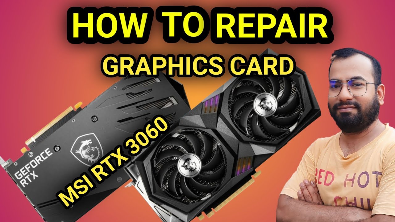 graphics card repairing | how to repair graphics card | msi rtx 3060 graphics card repairing |