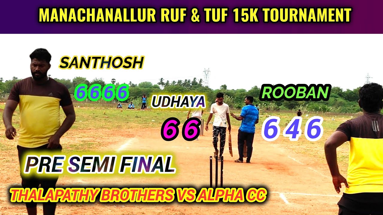 Thalapathy Brothers v Alpha cc | Pre Semi Final | Manachanallur Ruf & Tuf 15k tournament #lhcctrichy