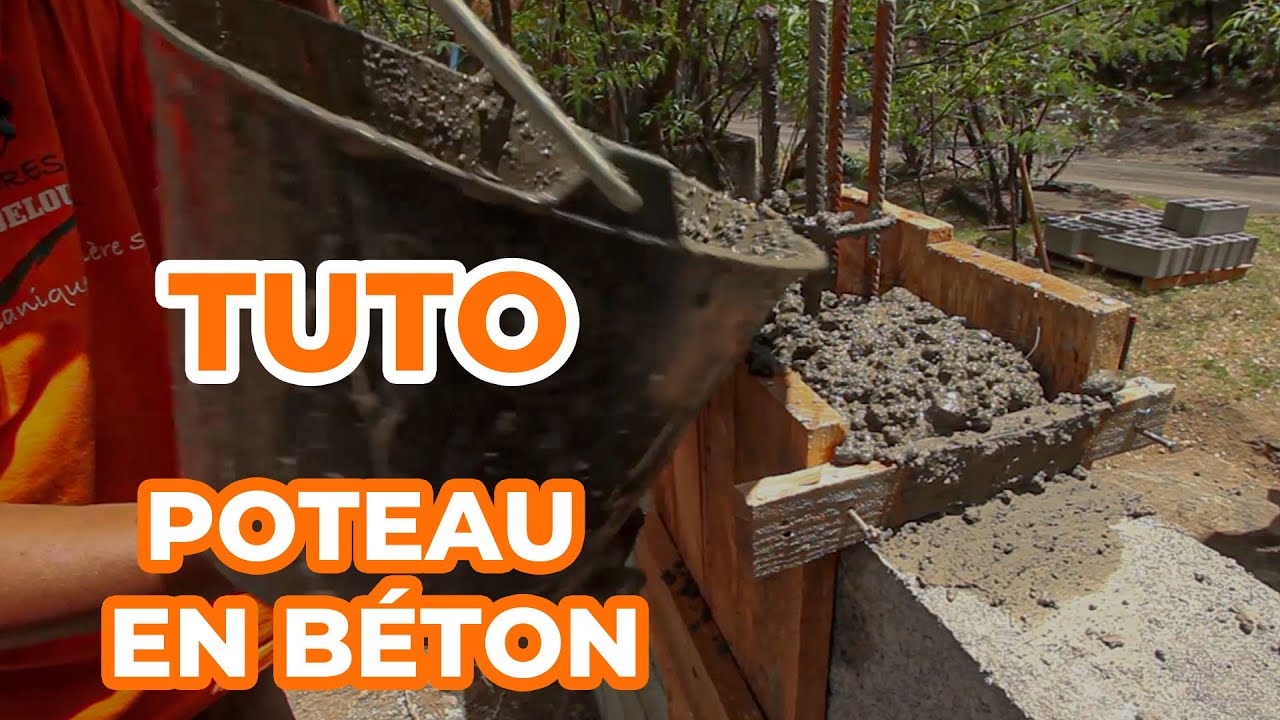 TUTO - Comment couler un poteau en béton ?