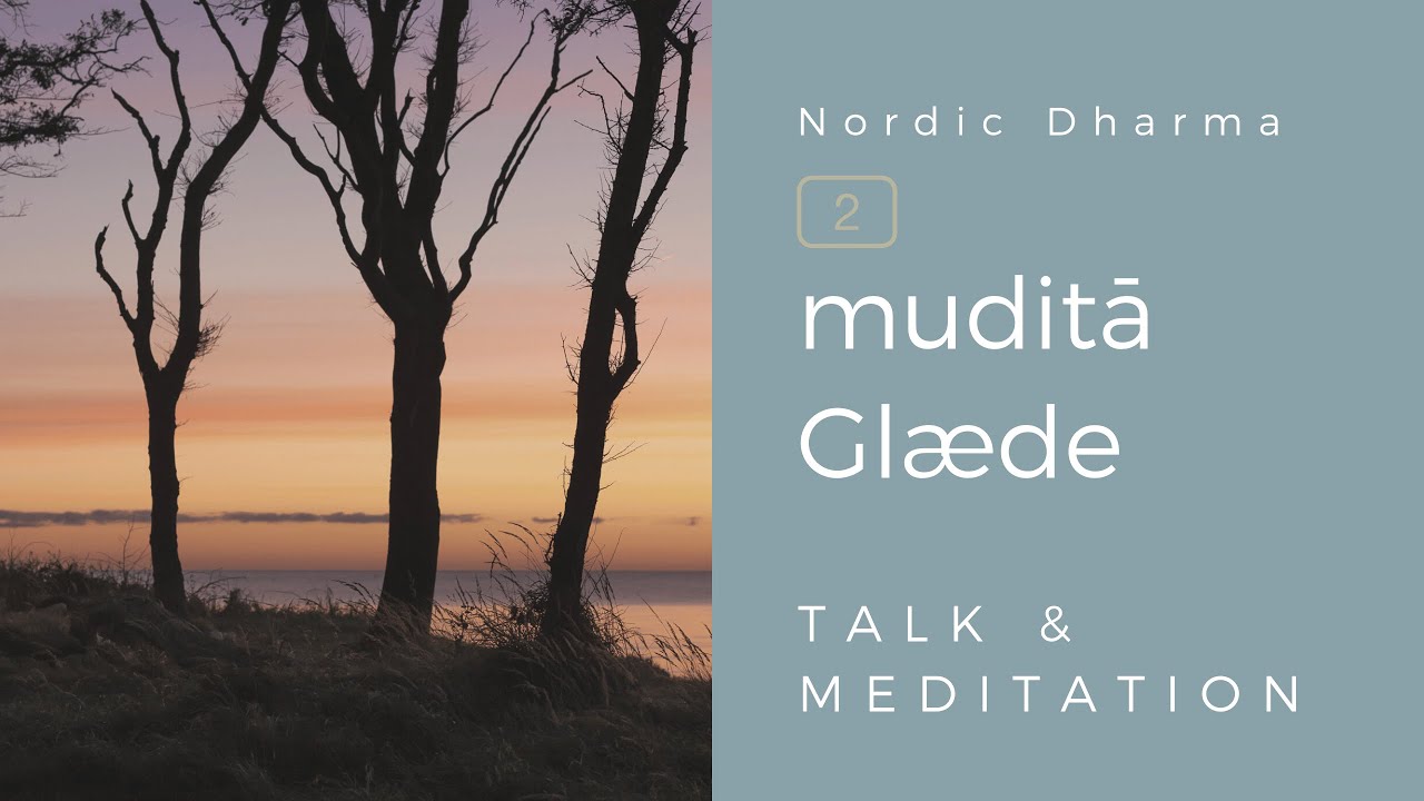 Talk & guidet meditation. Mudita (Joy). 34 min