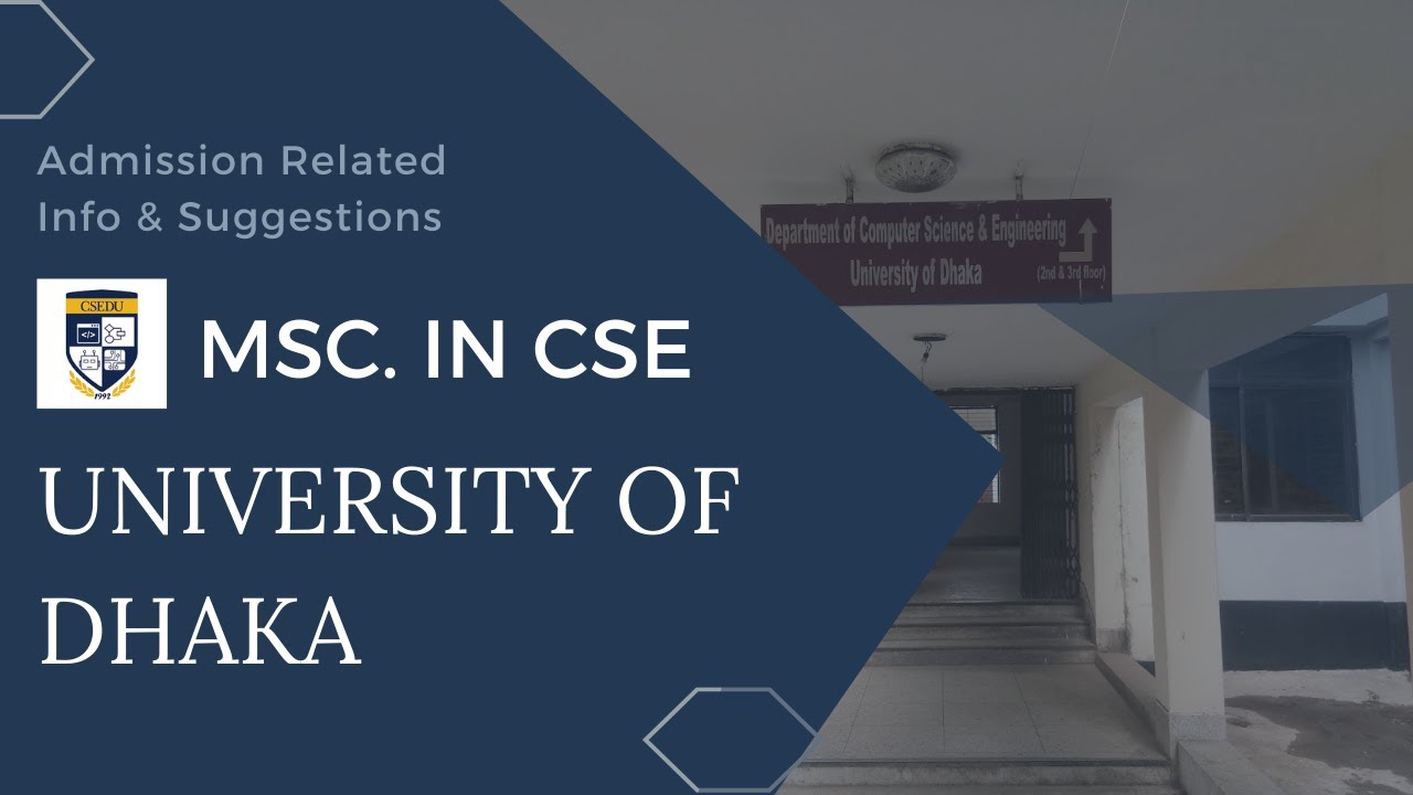 Short Suggestions for the written test of MSc in CSE  at Dhaka University