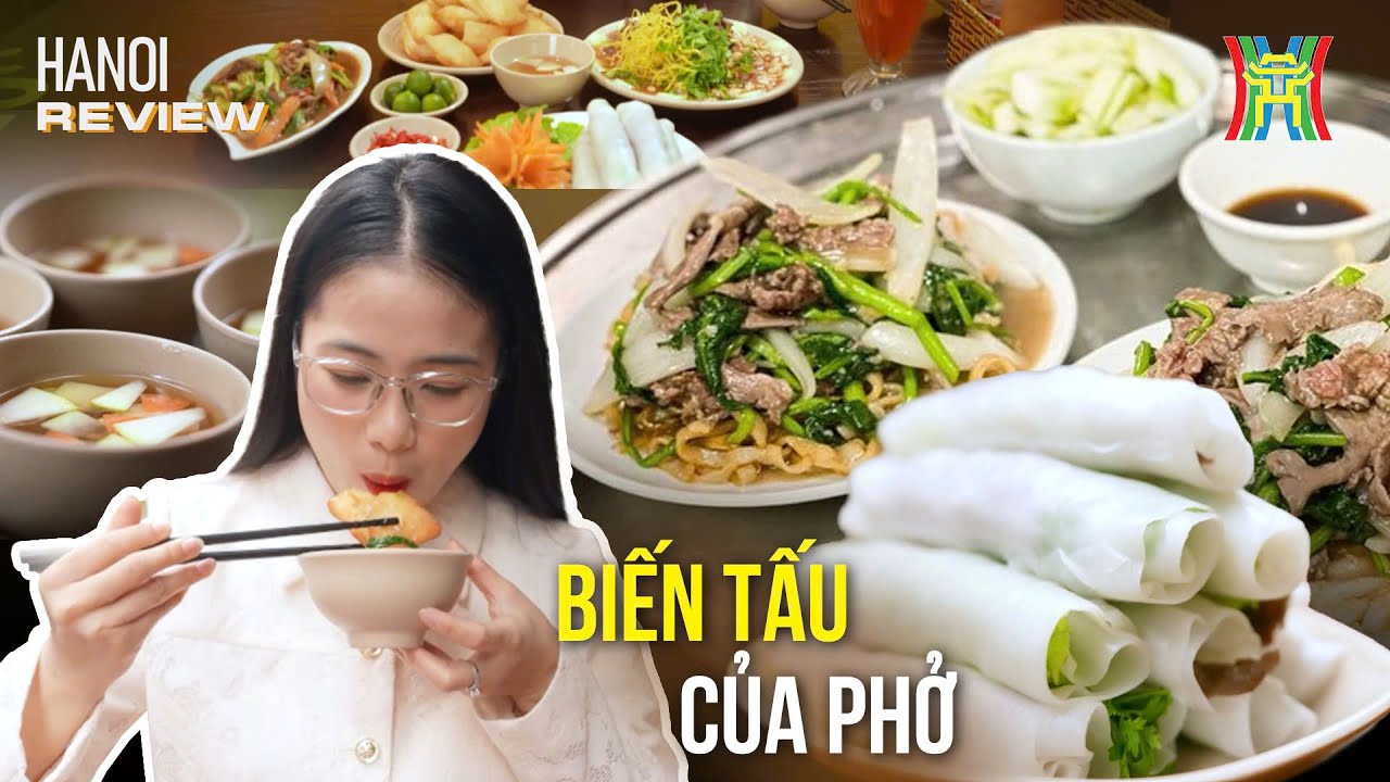 Biến tấu của phở Hà Nội: Ăn là mê! | Hanoi Review